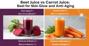 Beet Juice vs Carrot Juice for Skin Glow and Anti-Aging