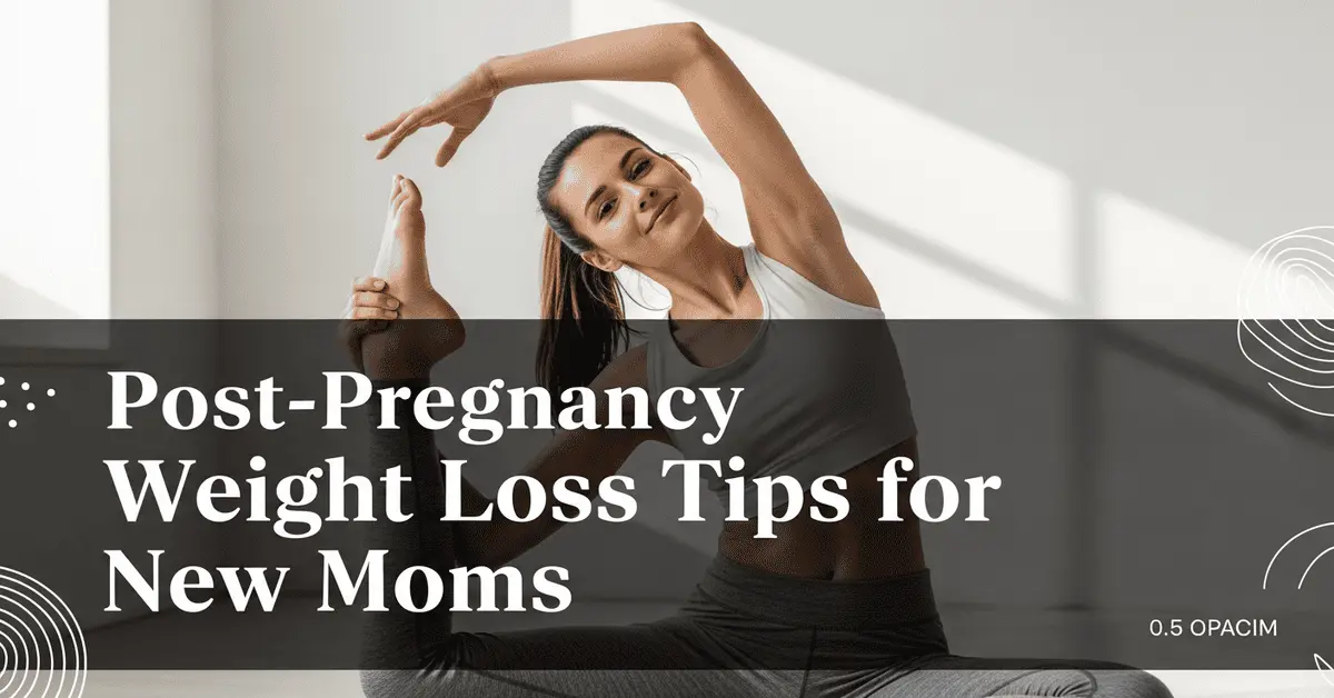 Post-pregnancy weight loss guide for new moms with diet and fitness tips